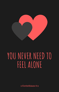 You never need to feel alone