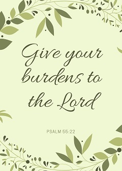 Give your burdens to the Lord